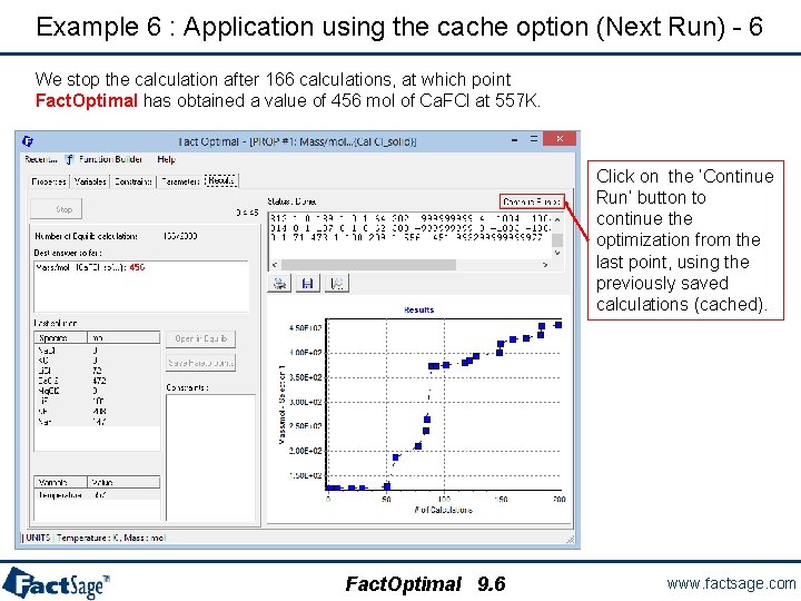 Example 6 : Application using the cache option (Next Run) - 6 We stop