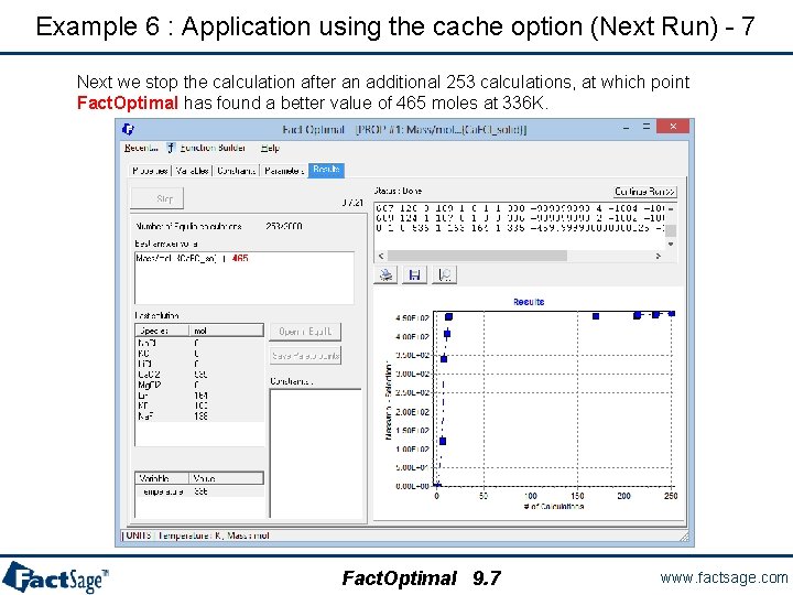 Example 6 : Application using the cache option (Next Run) - 7 Next we