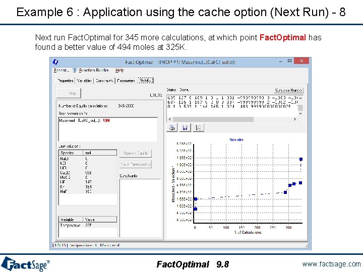 Example 6 : Application using the cache option (Next Run) - 8 Next run