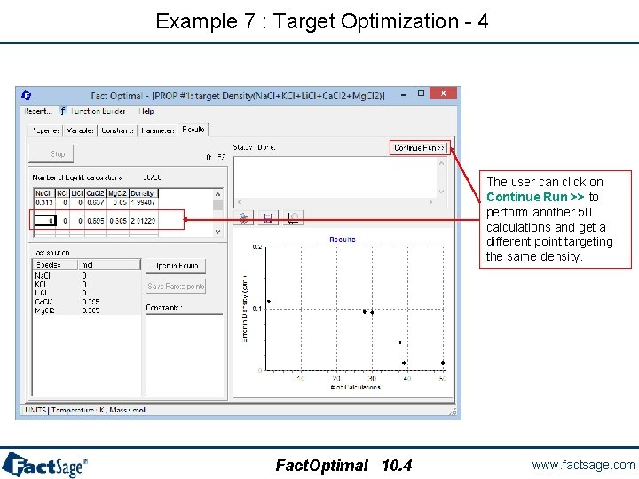 Example 7 : Target Optimization - 4 The user can click on Continue Run