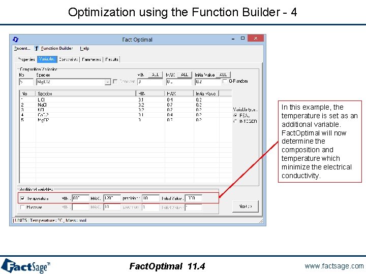 Optimization using the Function Builder - 4 In this example, the temperature is set