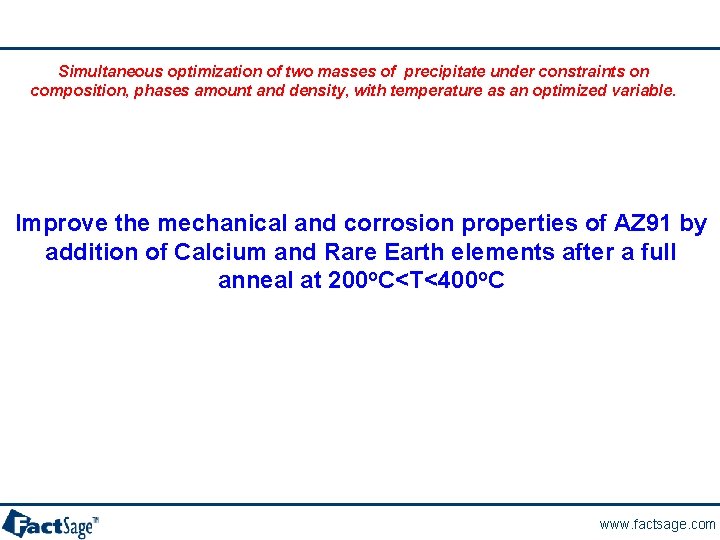 Simultaneous optimization of two masses of precipitate under constraints on composition, phases amount and