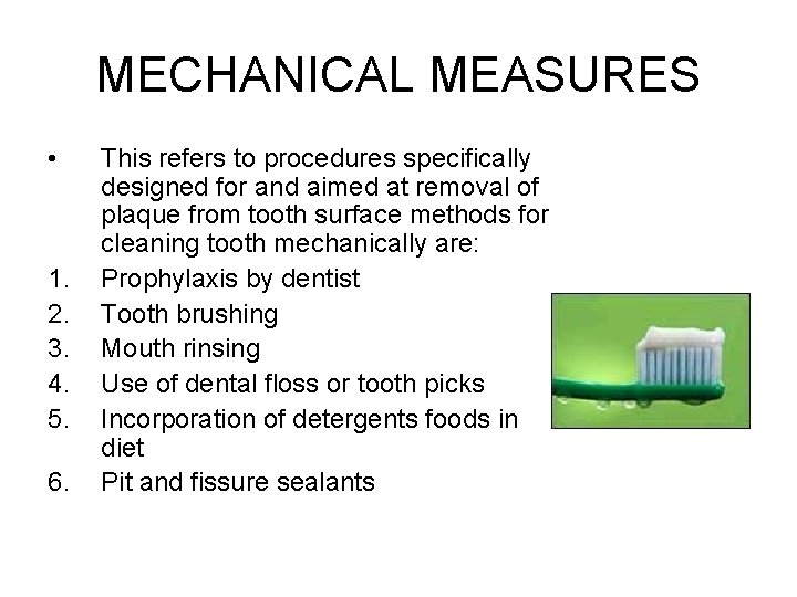 MECHANICAL MEASURES • 1. 2. 3. 4. 5. 6. This refers to procedures specifically