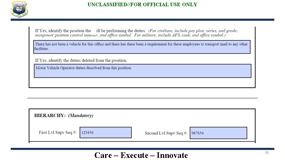 UNCLASSIFIED//FOR OFFICIAL USE ONLY Care – Execute – Innovate 28 