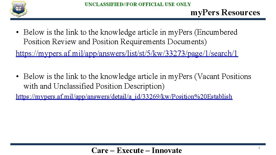 UNCLASSIFIED//FOR OFFICIAL USE ONLY my. Pers Resources • Below is the link to the