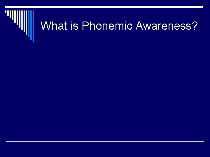 What is Phonemic Awareness? 