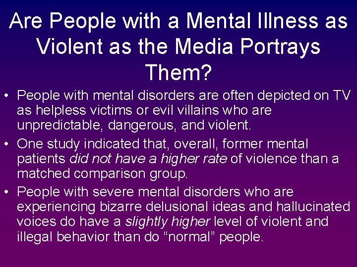Are People with a Mental Illness as Violent as the Media Portrays Them? •