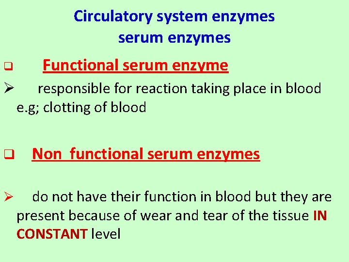 Circulatory system enzymes serum enzymes q Functional serum enzyme Ø responsible for reaction taking