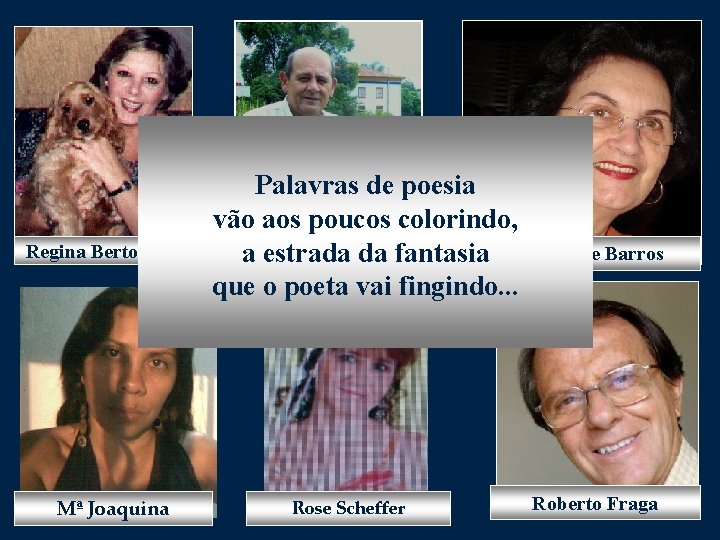 Regina Bertoncelli Palavras de poesia vão aos poucos colorindo, a estrada da fantasia Valderez