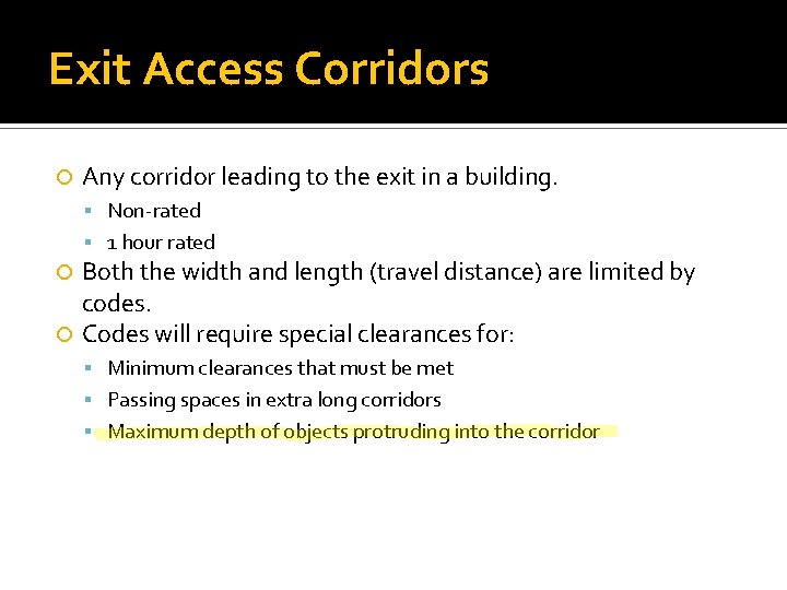 Exit Access Corridors Any corridor leading to the exit in a building. Non-rated 1