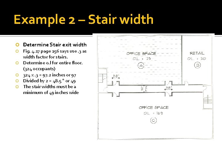 Example 2 – Stair width Determine Stair exit width Fig. 4. 17 page 156
