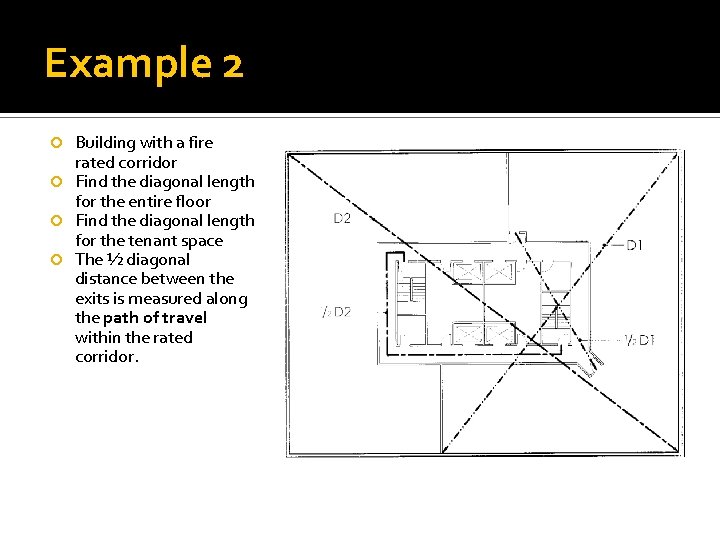 Example 2 Building with a fire rated corridor Find the diagonal length for the