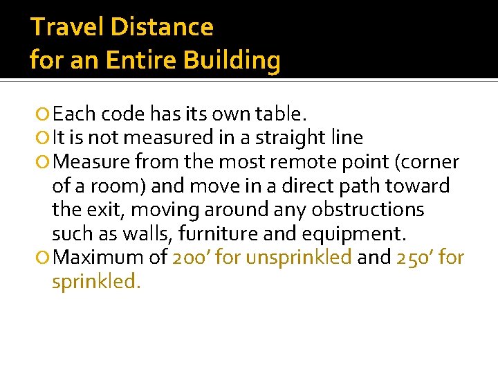 Travel Distance for an Entire Building Each code has its own table. It is