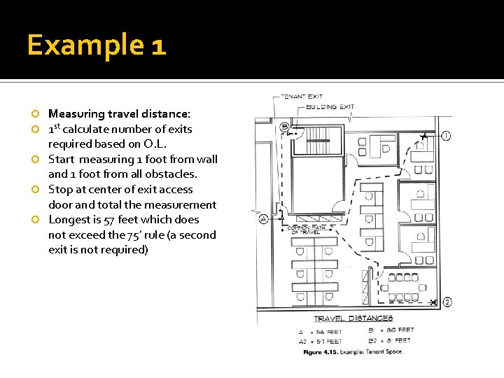 Example 1 Measuring travel distance: 1 st calculate number of exits required based on