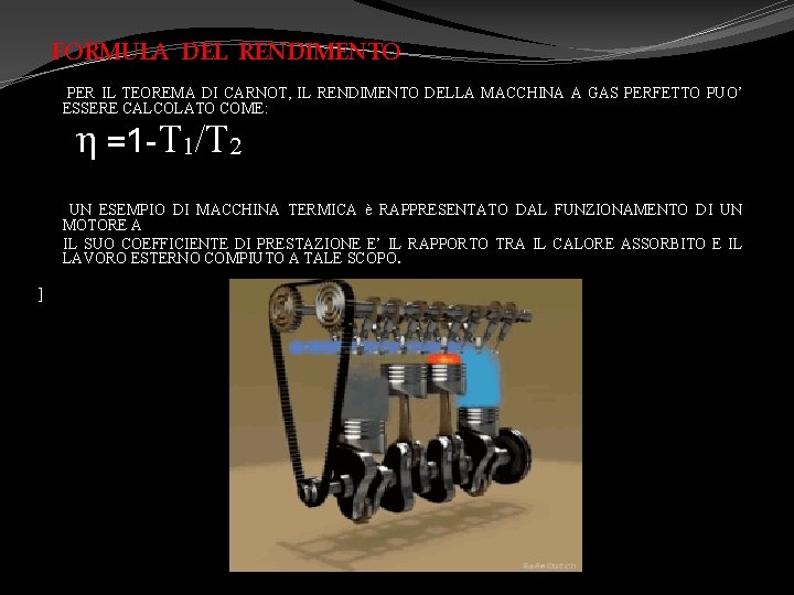  FORMULA DEL RENDIMENTO PER IL TEOREMA DI CARNOT, IL RENDIMENTO DELLA MACCHINA A