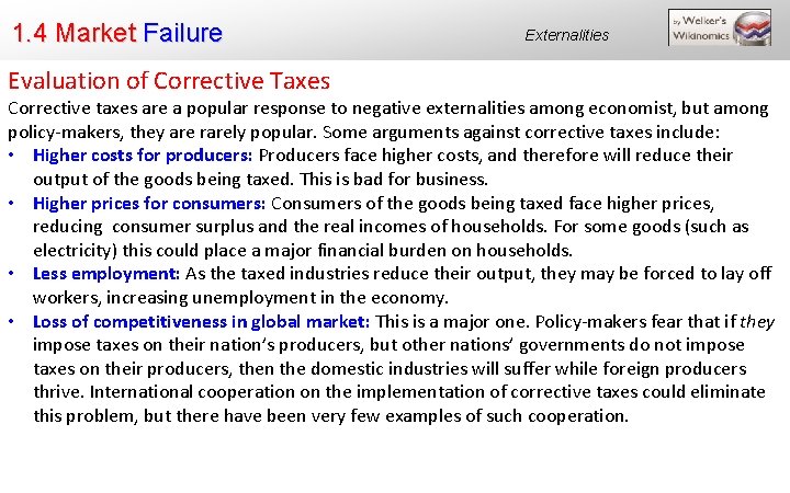 1. 4 Market Failure Evaluation of Corrective Taxes Externalities Corrective taxes are a popular