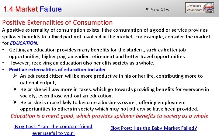 1. 4 Market Failure Externalities Positive Externalities of Consumption A positive externality of consumption