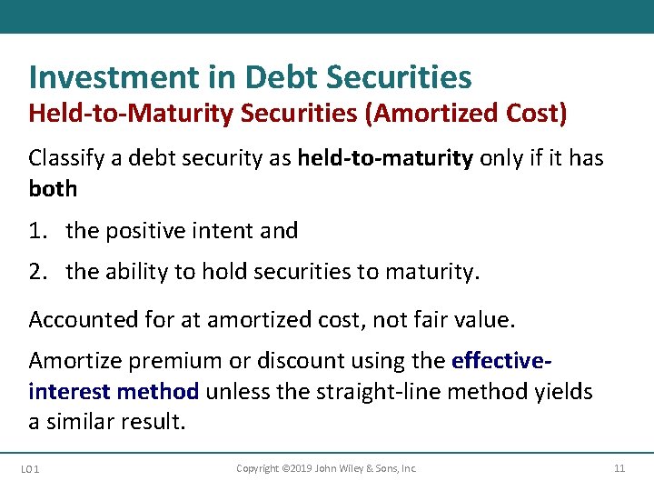 Investment in Debt Securities Held-to-Maturity Securities (Amortized Cost) Classify a debt security as held-to-maturity