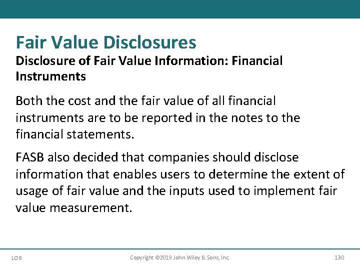 Fair Value Disclosures Disclosure of Fair Value Information: Financial Instruments Both the cost and
