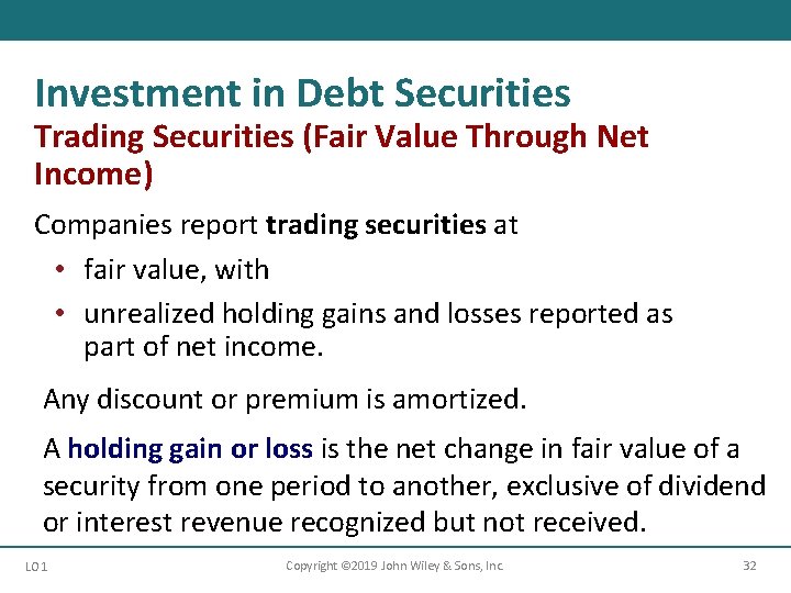 Investment in Debt Securities Trading Securities (Fair Value Through Net Income) Companies report trading