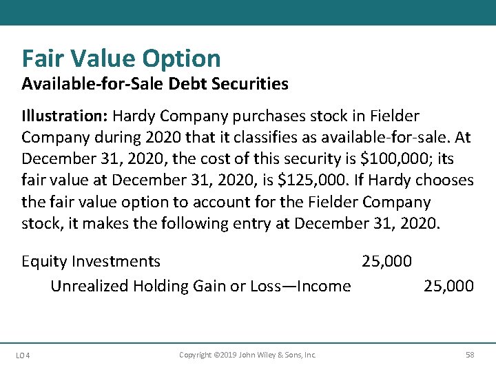 Fair Value Option Available-for-Sale Debt Securities Illustration: Hardy Company purchases stock in Fielder Company