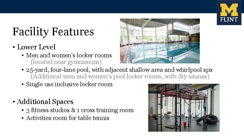 Facility Features • Lower Level • Men and women’s locker rooms (located near gymnasium) Facility Features • Lower Level • Men and women’s locker rooms (located near gymnasium)
