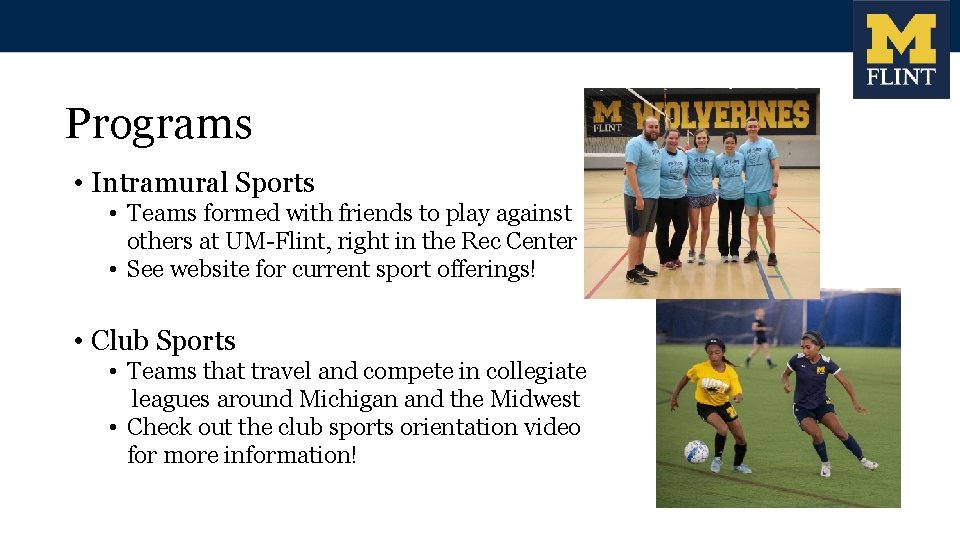 Programs • Intramural Sports • Teams formed with friends to play against others at Programs • Intramural Sports • Teams formed with friends to play against others at