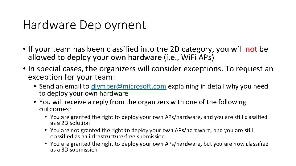 Hardware Deployment • If your team has been classified into the 2 D category,