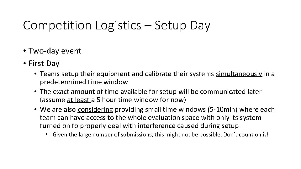 Competition Logistics – Setup Day • Two-day event • First Day • Teams setup