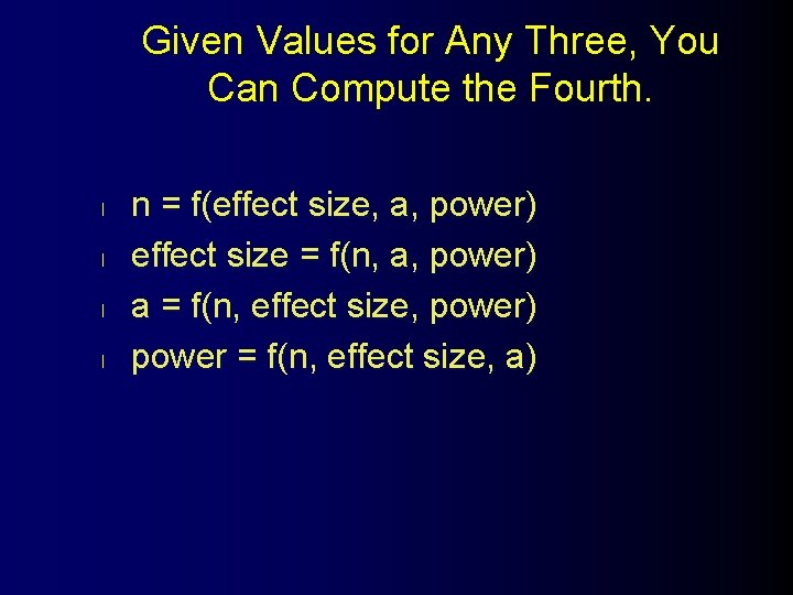 Given Values for Any Three, You Can Compute the Fourth. l l n =