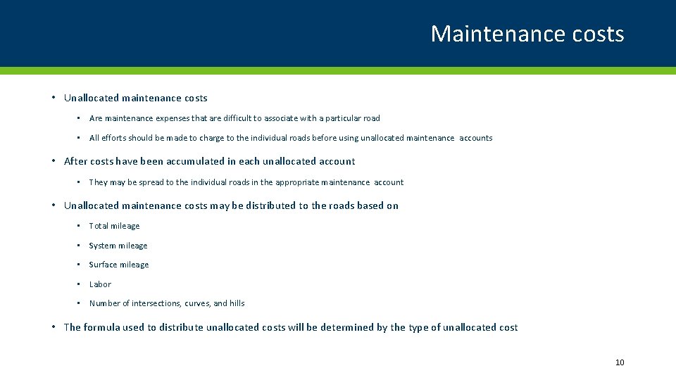 Maintenance costs • Unallocated maintenance costs • Are maintenance expenses that are difficult to