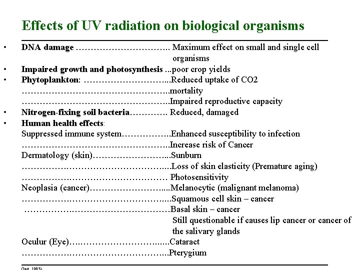 Effects of UV radiation on biological organisms • • • DNA damage ……………. .