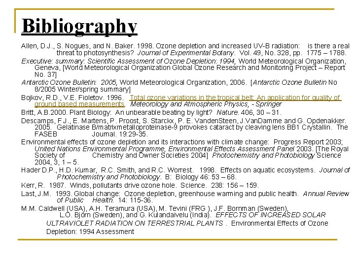 Bibliography Allen, D. J. , S. Nogues, and N. Baker. 1998. Ozone depletion and