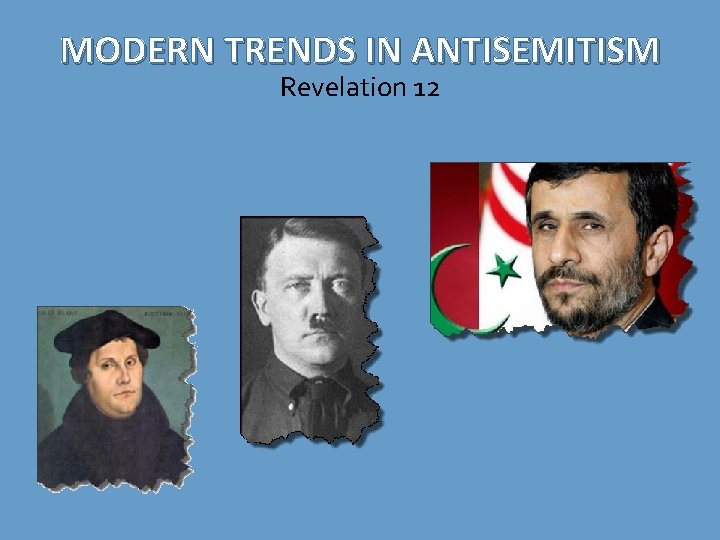 MODERN TRENDS IN ANTISEMITISM Revelation 12 