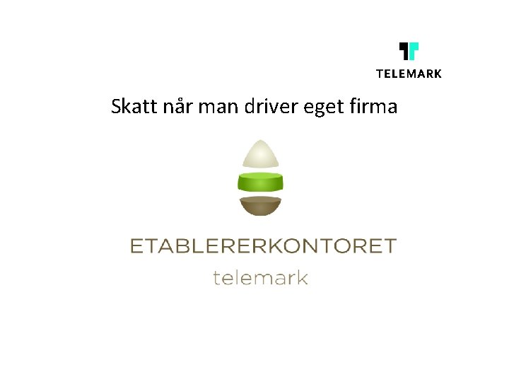 Skatt når man driver eget firma 