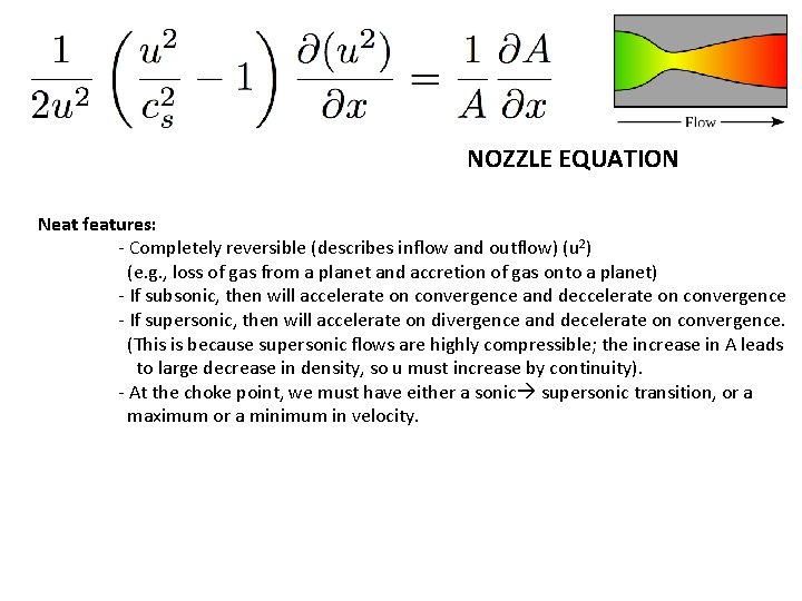 NOZZLE EQUATION Neat features: - Completely reversible (describes inflow and outflow) (u 2) (e.