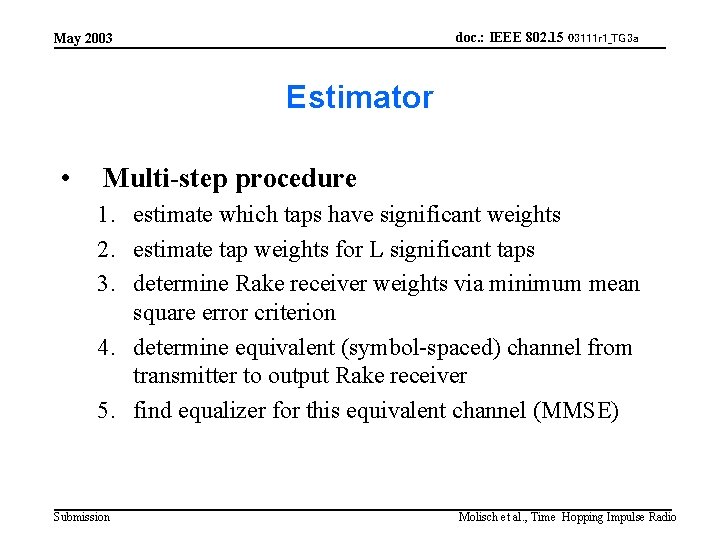 doc. : IEEE 802. 15 03111 r 1_TG 3 a May 2003 Estimator •