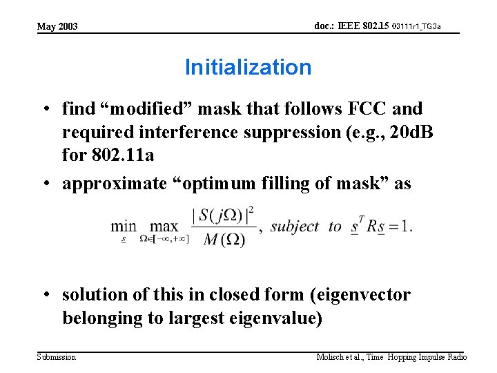 doc. : IEEE 802. 15 03111 r 1_TG 3 a May 2003 Initialization •