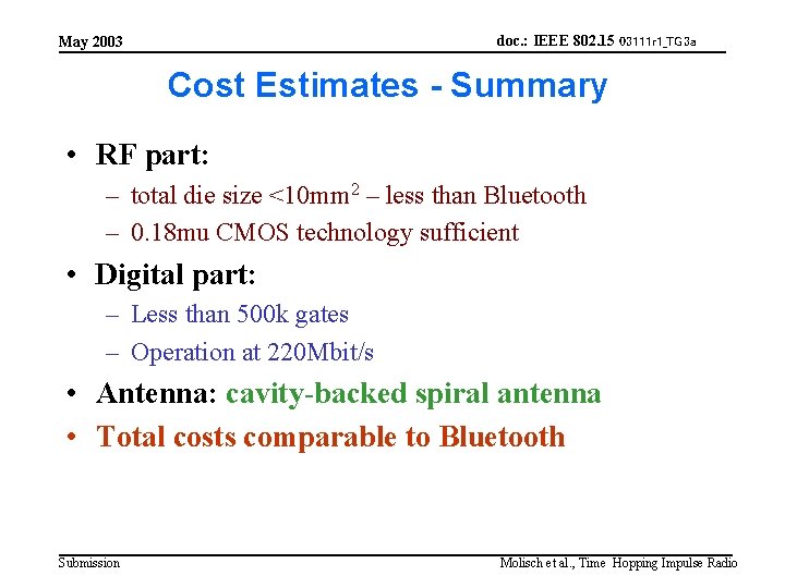 doc. : IEEE 802. 15 03111 r 1_TG 3 a May 2003 Cost Estimates