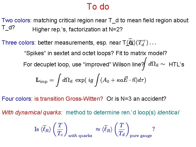 To do Two colors: matching critical region near T_d to mean field region about