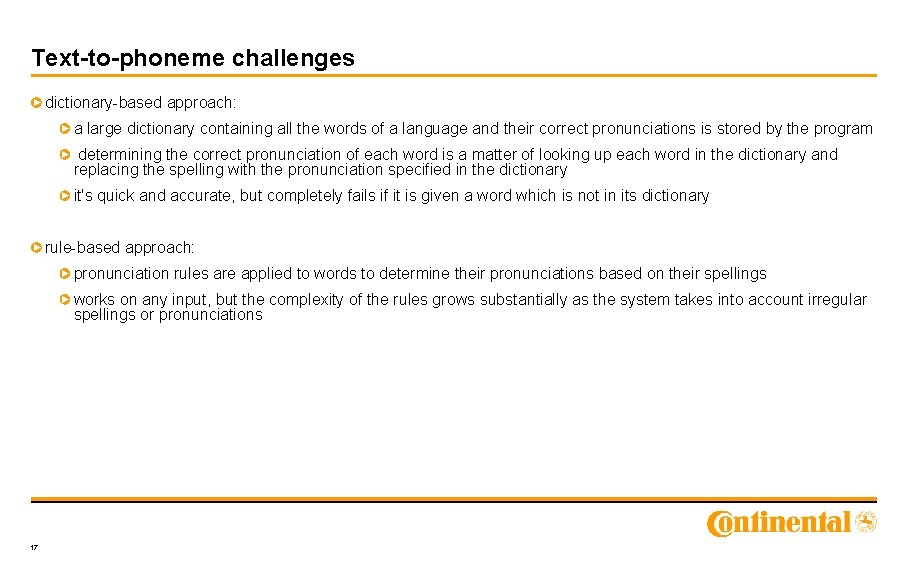 Text-to-phoneme challenges dictionary-based approach: a large dictionary containing all the words of a language