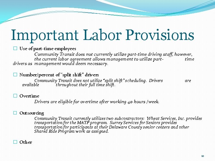 Important Labor Provisions � Use of part-time employees Community Transit does not currently utilize