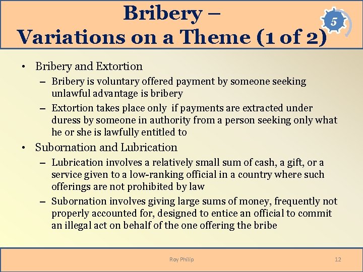 Bribery – 5 Variations on a Theme (1 of 2) • Bribery and Extortion Bribery – 5 Variations on a Theme (1 of 2) • Bribery and Extortion