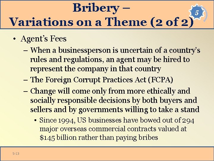 Bribery – 5 Variations on a Theme (2 of 2) • Agent’s Fees – Bribery – 5 Variations on a Theme (2 of 2) • Agent’s Fees –