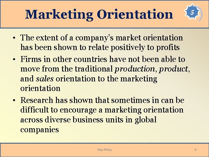 Marketing Orientation 5 • The extent of a company’s market orientation has been shown Marketing Orientation 5 • The extent of a company’s market orientation has been shown