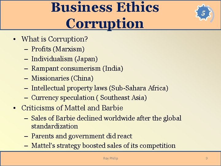 Business Ethics Corruption 5 • What is Corruption? – – – Profits (Marxism) Individualism Business Ethics Corruption 5 • What is Corruption? – – – Profits (Marxism) Individualism