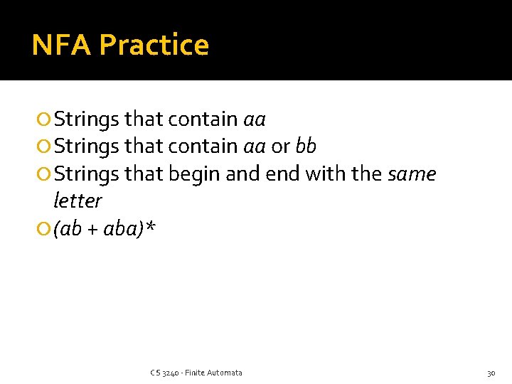 NFA Practice Strings that contain aa or bb Strings that begin and end with