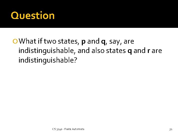 Question What if two states, p and q, say, are indistinguishable, and also states