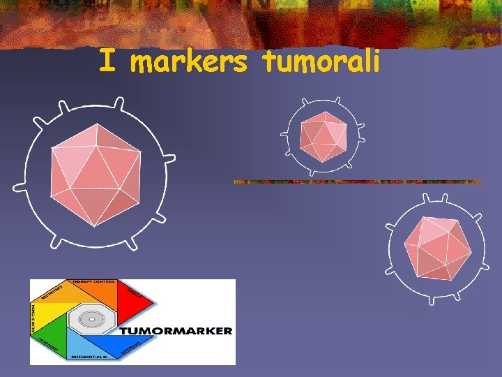 I markers tumorali 