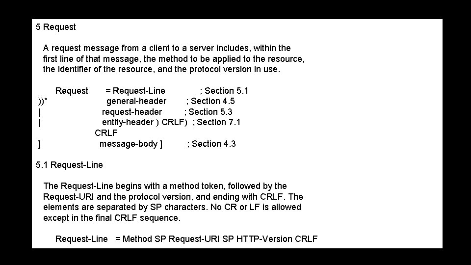 5 Request A request message from a client to a server includes, within the